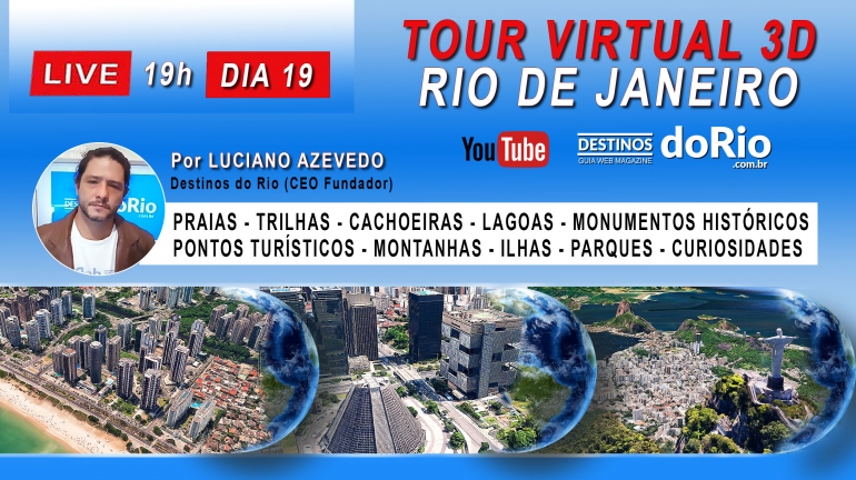 A última LIVE Tour virtual 3D pela cidade do Rio de Janeiro foi gravada. Link disponível aqui. Assista, é grátis!