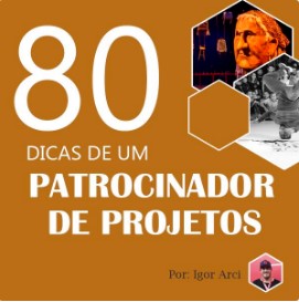 80 dicas de um patrocinador de projetos